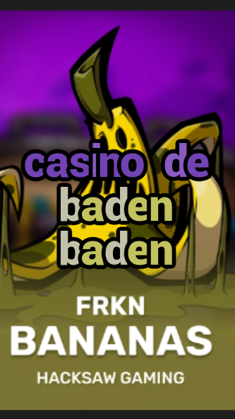 casino de baden baden-3xn3u5udepyz9m9w5iat.com
